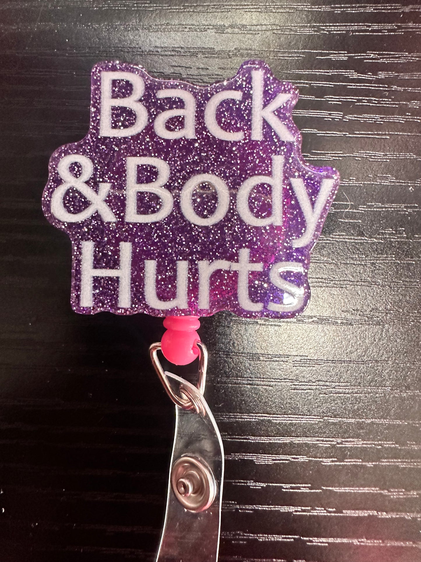 Back & Body Hurts Badge Reel/Pop Socket