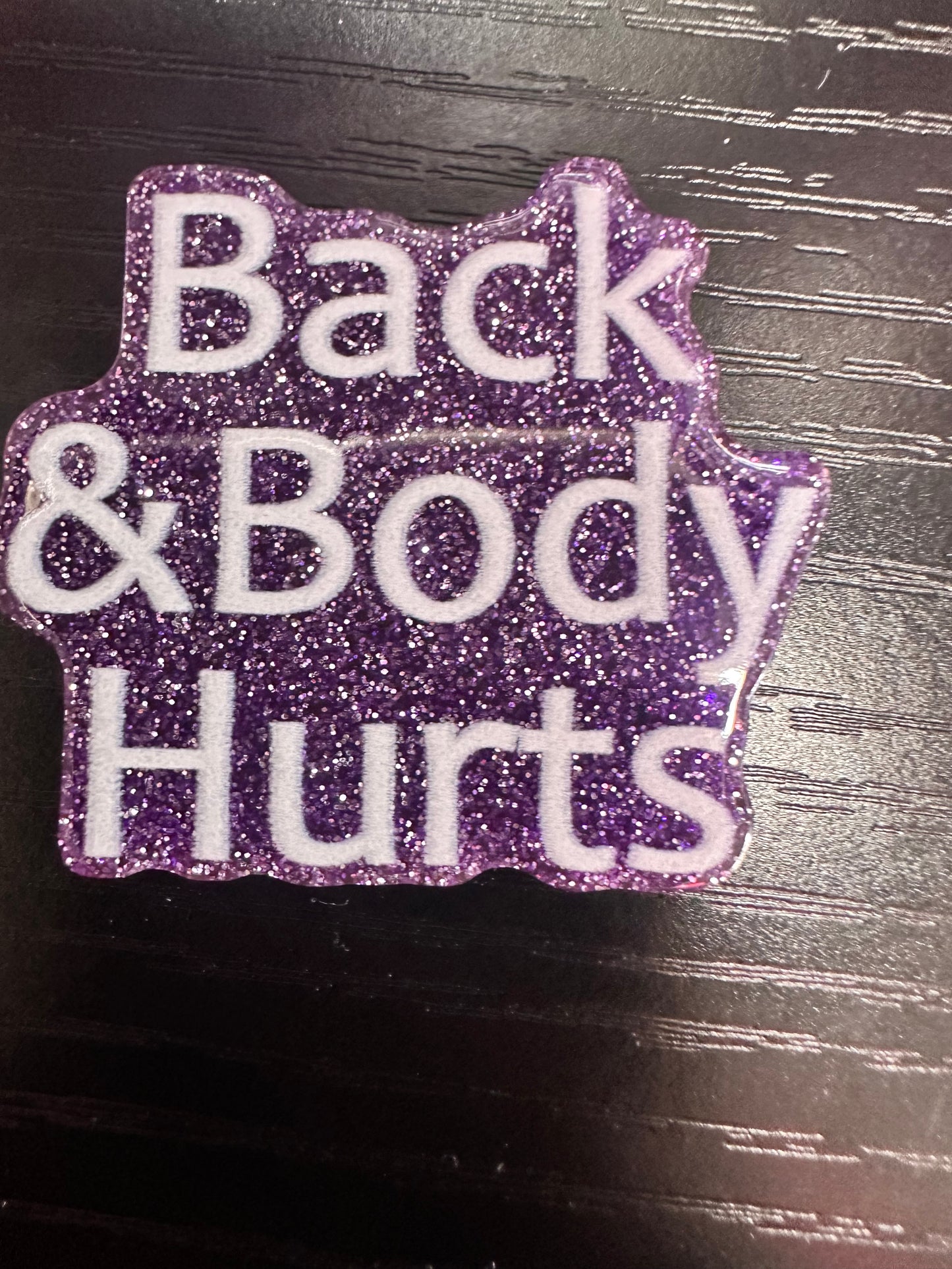 Back & Body Hurts Badge Reel/Pop Socket